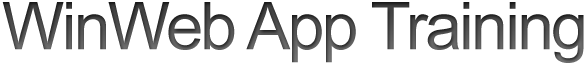 WinWeb App Training WinWeb App Training